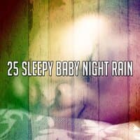 25 Sleepy Baby Night Rain