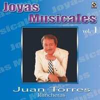 Joyas Musicales: Rancheras, Vol. 1