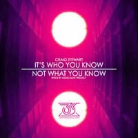 It's Who You Know / Not What You Know