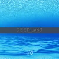 Deep Land