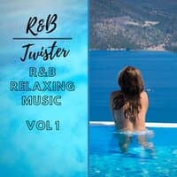 R&B Relaxing Music Vol 1