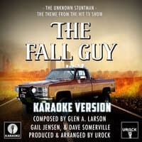 The Unknown Stuntman (From "The Fall Guy")