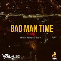 Bad Man Time