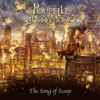 The Song of Scoop ( From"Poupelle of Chimney Town the Musical")