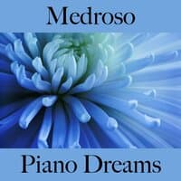 Medroso: Piano Dreams - A Melhor Música Para Sentir-Se Melhor