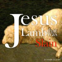 Jesus Lamb That Was Slain