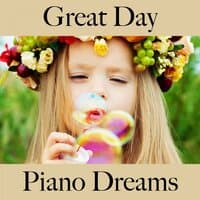 Great Day: Piano Dreams - The Best Music For Relaxation