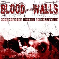 Blood on the Walls: Frightening Sounds of Halloween