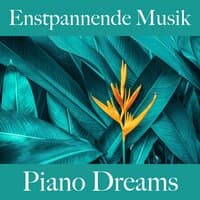 Enstpannende Musik: Piano Dreams - Die Besten Sounds Zum Entspannen