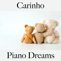 Carinho: Piano Dreams - A Melhor Música Para Momentos Sensuais A Dois