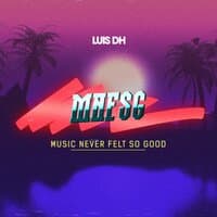 MNFSG (Music Never Felt So Good)