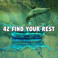 42 Find Your Rest