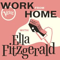 Work From Home with Ella Fitzgerald