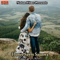 Humre Sawre Sajanwa