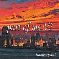 Part of Me,  V. 2