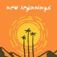 New Beginnings