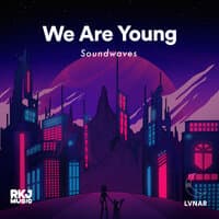 We Are Young