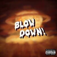 BLOW DOWN