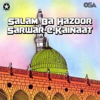 Salam Ba Hazoor Sarwar-e-Kainaat