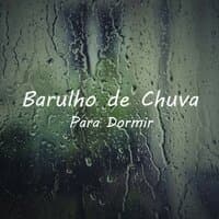 Barulho de Chuva para Dormir