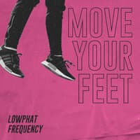 Move Your Feet