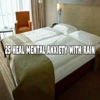 25 Heal Mental Anxiety with Rain