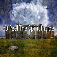 70 Feel the Spirit Inside