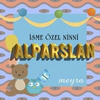 Alparslan İsmine Özel Ninni