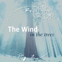 The Wind in the Trees: Relaxing Nature Sounds, Beautiful New Age Meditation Music