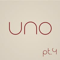 Uno, Pt. 4