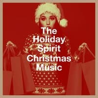 The Holiday Spirit Christmas Music