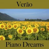 Verão: Piano Dreams - A Melhor Música Para Relaxar