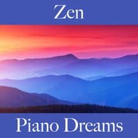 Zen: Piano Dreams - The Best Music For Relaxation