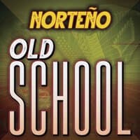 Norteño Old School