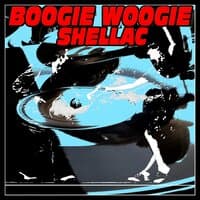 Boogie Woogie Shellac