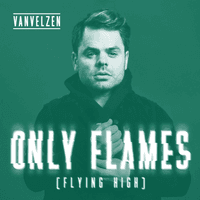 Only Flames (Flying High)