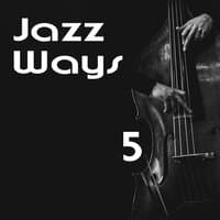 Jazz Ways V