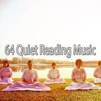 64 Quiet Reading Music