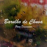 Barulho de Chuva para Descansar