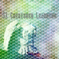 51 Cherished Learning