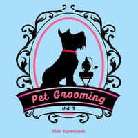 Pet Grooming, Vol.3