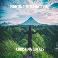 Fighting These Battles