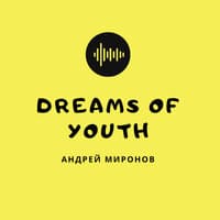 Dreams of Youth