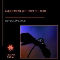 Amusement With Spa Culture - Easy Listening Music