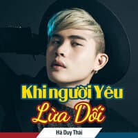 Khi Người Yêu Lưa Dối