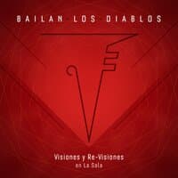 Bailan los Diablos (Visiones y Re-Visiones)