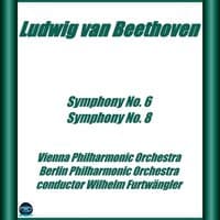 Beethoven: Symphony No. 6 e No. 8