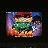 Crime Wave Kitchen