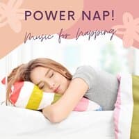 Power Nap!: Music for Napping, Revitalizing Music