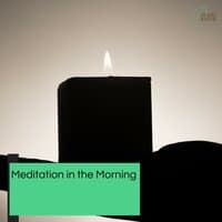 Meditation In The Morning